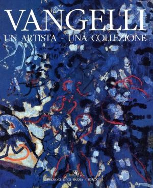 VANGELLI Un artista - una collezione