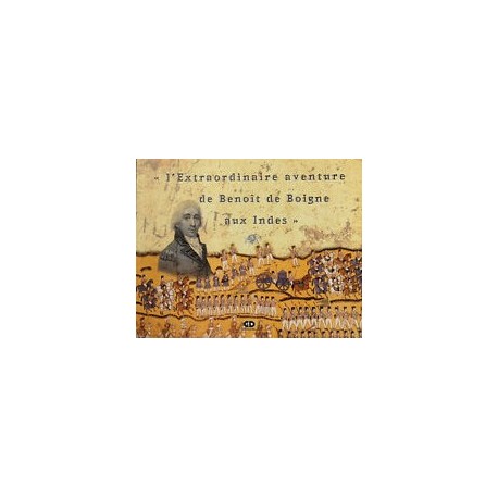 l'Extraordinaire aventure de Benoît de Boigne aux Indes